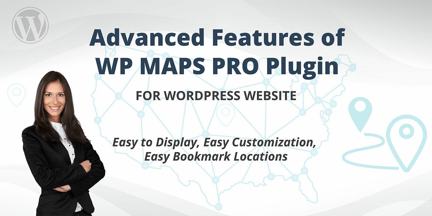 Advanced Features of WP MAPS PRO Plugin for WordPress Website