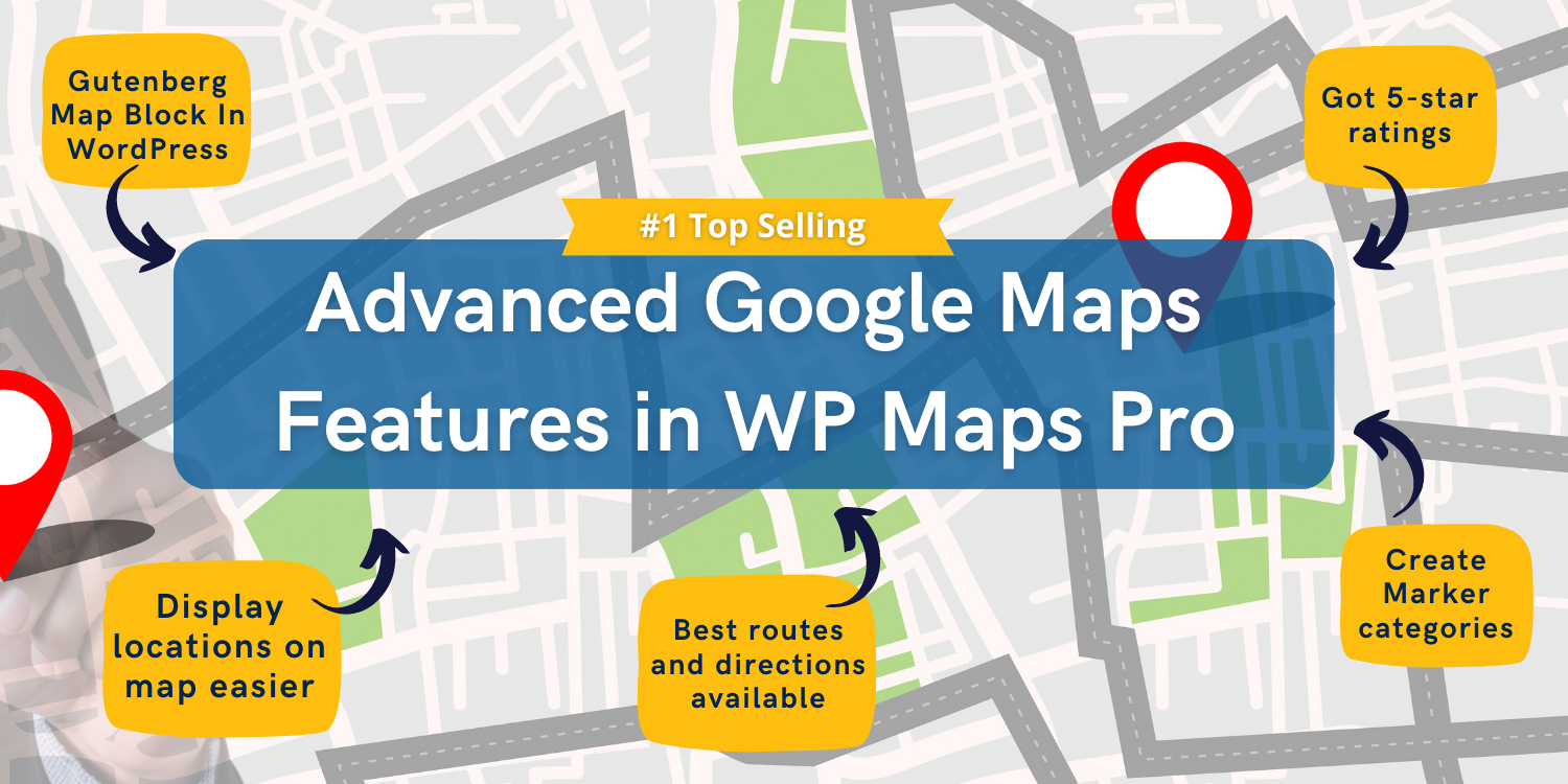 Advanced Google Maps Features in WP Maps Pro