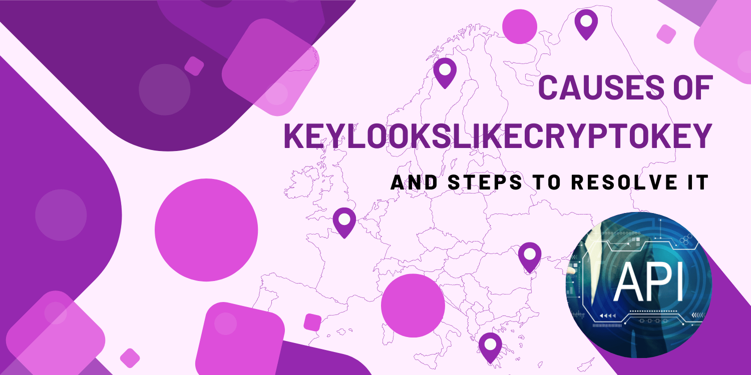 Causes of KeyLooksLikeCryptoKey and steps to resolve it