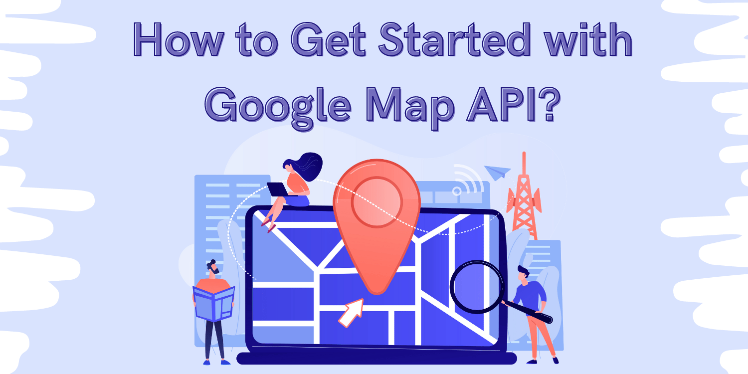 Started with Google Map API