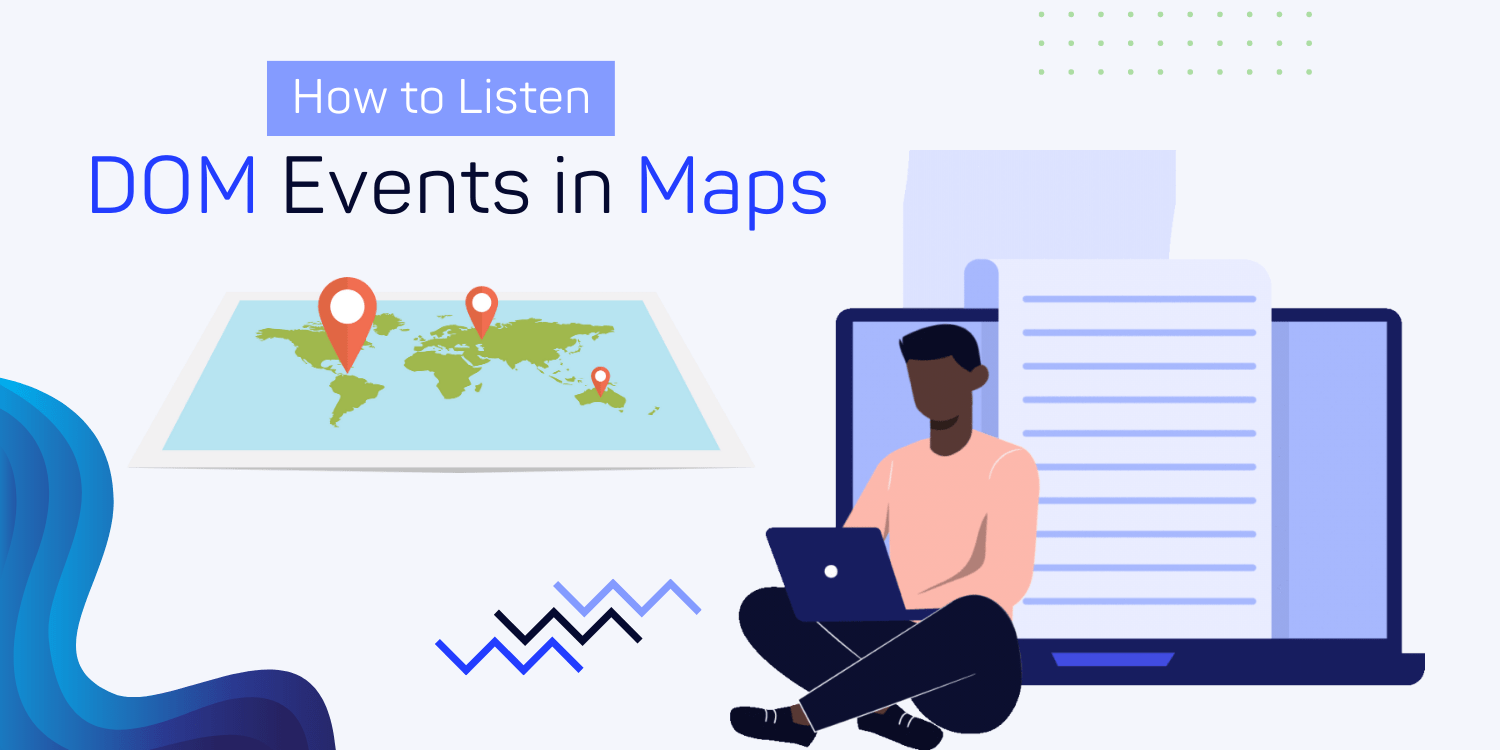 How to Listen DOM Events in Maps?