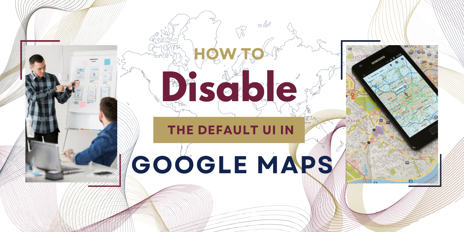 How to Disable the Default UI in Google Maps?